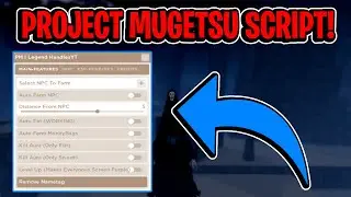Project Mugetsu Script GUI / Hack (AUTO EAT, AUTOFARM, GODMODE, AND MORE) *PASTEBIN*