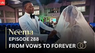 VIUSASA: NEEMA EPISODE 288