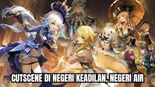 Cutscene Archon Quest Fontaine dan Story Quest Arlecchino - Genshin Impact Indonesia
