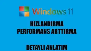 WINDOWS 11 ETKİLİ HIZLANDIRMA/PERFORMANS ARTTIRMA 2026