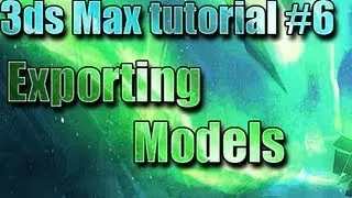 3ds Max Tutorial #6 [ Exporting Models & Importing into Unity 3D ]