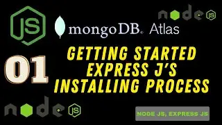 Getting Started Express j's Installing process. 01