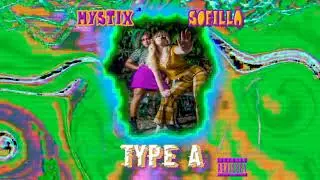 Mystix - Type A ft Sofilla  [ Visualizer ]