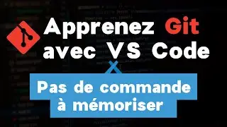 Comment Utiliser Git avec Visual Studio Code : Guide Complet pour Développeurs