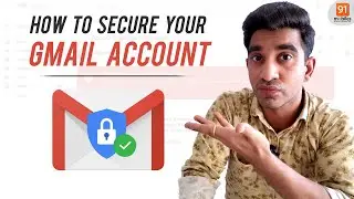 How to secure your Gmail account | कैसे करें अपने Gmail अकाउंट को सुरक्षित? Tips and Tricks