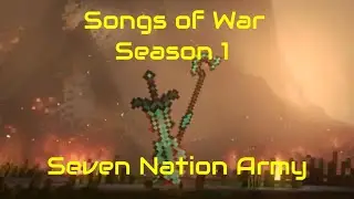 Songs of War Season 1 || Seven Nation Army