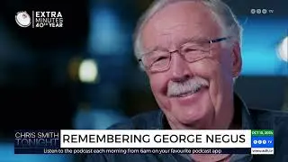 Ian Leslie pay a special tribute to the legendary George Negus | Chris Smith