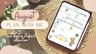 🤎 Plan with me August | Digital Planning | NEW Digital Stickers Collection | Plants Decor