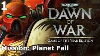 Warhammer 40k: Dawn of War - Mission 1 - Planet Fall - (Insane Difficulty) (No Commentary)