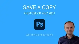 Save a Copy Photoshop May 2021