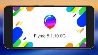 Обновление Flyme 5.1.10.0G для Meizu M2 - Мнение и инструкция по установке