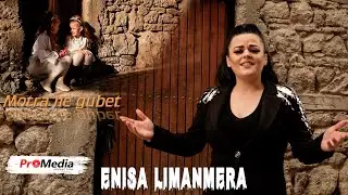 Enisa Limanmera - Motra në gurbet
