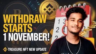 Treasure NFT withdraw start on 1 November |Treasure New Update Today | TUFT Airdrop Binance Update