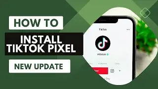 install tiktok pixel new update 2024