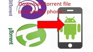 How to download any torrent file in mobile | 2017