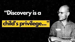 Mathematician Alexander Grothendieck Reminds us the Power of Being Alone.