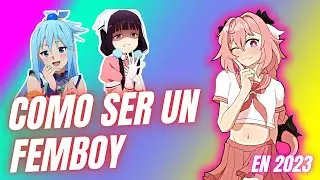 HOW TO BE FEMBOY IN? 2023