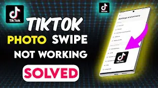 How To Fix TikTok Photo Swipe Not Working – Easy Guide 2025