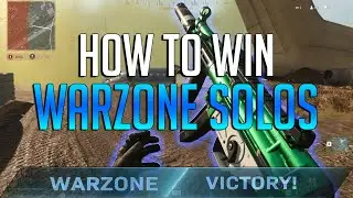 Best Warzone Solos Guide! How To Win More Warzone Solo Matches: Call of Duty Warzone (Tips & Tricks)