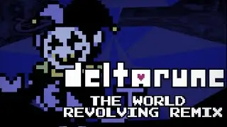 The World Revolving [Hare Remix] | Deltarune
