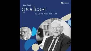 Der Zurich Podcast #2 – Im Gespräch mit TV-Journalist und Politik-Profi Friedhelm Ost