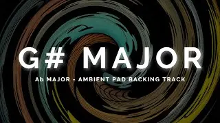 Atmospheric Ambient Pad Backing Track in G# / Ab Major