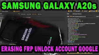 SAMSUNG GALAXY A20s ERASE FRP BY UNLOCK TOOL EDL MODE 9008 - ONLY PC