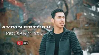Aydın Ertürk - Perişanım Ben