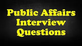 Public Affairs Interview Questions