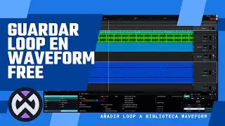 COMO GUARDAR LOOPS EN WAVEFORM FREE 13