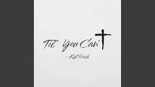 'Til You Can't