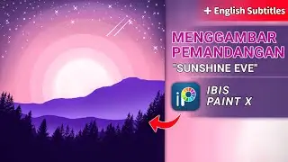 Ibis Paint X Tutorial Menggambar Ilustrasi Pemandangan - How To Draw Illustration On Ibis Paint X