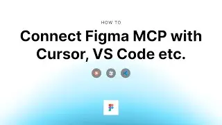 How to: Connect Figma MCP with Cursor, VS Code
