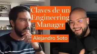 Rasgos clave de un Engineering Manager con Alejandro Soto | Cesaros Podcast
