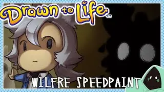[Speedpaint] Ooh, Wilfre! [Drawn to Life]