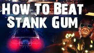 Mad Max: How to Beat Stank Gum