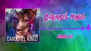 Carousel Kings - Jamais Vu  (Audio)
