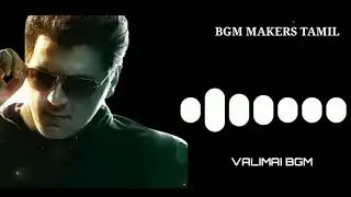 Valimai BGM | BGM MAKERS TAMIL