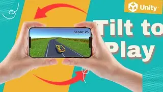 How to Make a Tilt-To-Play Car Game in Unity! Mobile Game Tutorial