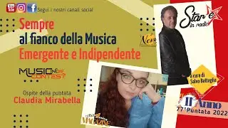 77°Puntata di Stare in Radio del 2022. Claudia Mirabella presenta il nuovo : 