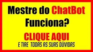 Mestre do ChatBot Funciona?