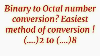 🔥 Binary to Octal number conversion||By using two methods||Bin_Octal conversion in simple steps 🔥
