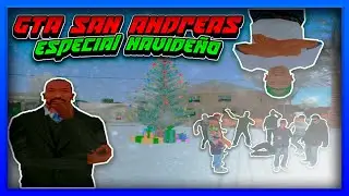 [GTA San Andreas Loquendo] Especial Navideño 🎄🎄[by Nautran75YT]