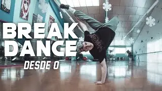 🔥COMO APRENDER BREAKDANCE desde CERO🔥 | Para PRINCIPIANTES