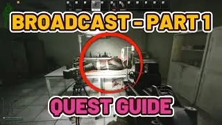 Broadcast Part 1 Quest Guide - Escape from Tarkov - Lighthouse 