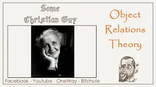 Object Relations Theory - Psychoanalysis