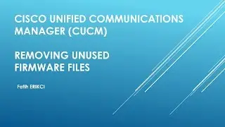 Cisco Unified Communications Manager (CUCM): Removing Unused Firmware Files