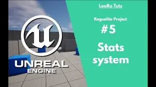 ROGUELITE #5 || Stats system || UE5 C++ y BP tutorial EN ESPAÑOL