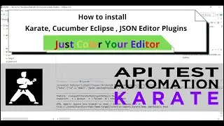 Karate IDE Support | How to Install Cucumber Eclipse | Json Editor Plugins | Color Your Editor |