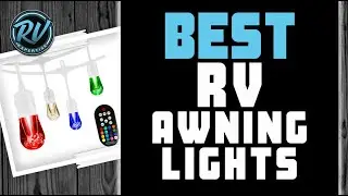 Best RV Awning Lights 💡: Your Guide to the Best Options | RV Expertise